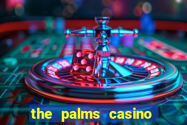 the palms casino resort las vegas nv