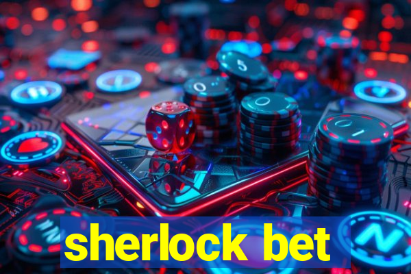 sherlock bet