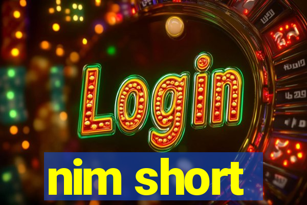 nim short