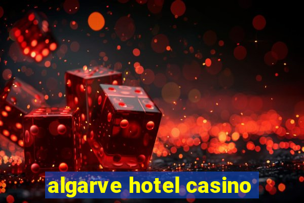 algarve hotel casino