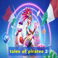 tales of pirates 2