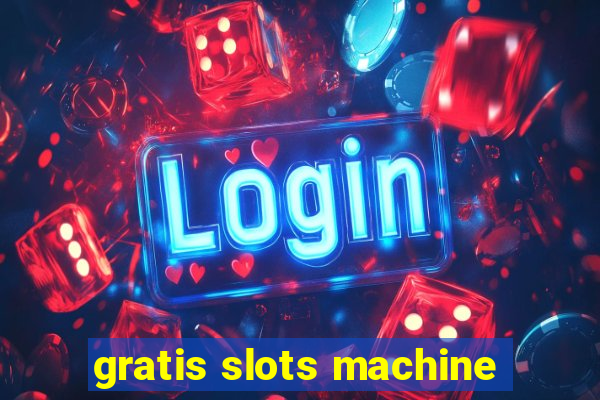 gratis slots machine