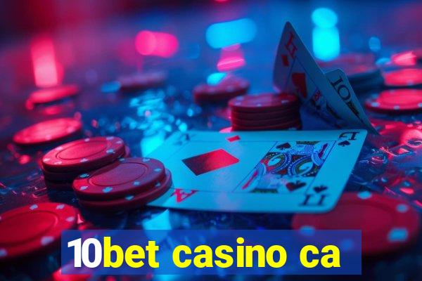 10bet casino ca