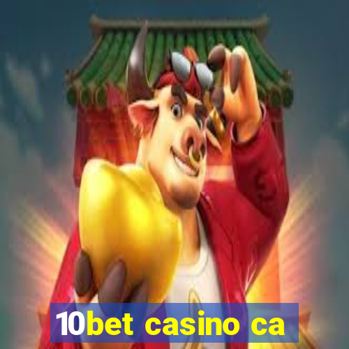 10bet casino ca