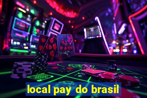 local pay do brasil