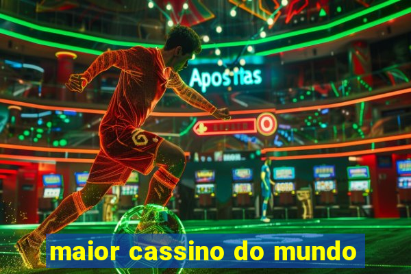 maior cassino do mundo