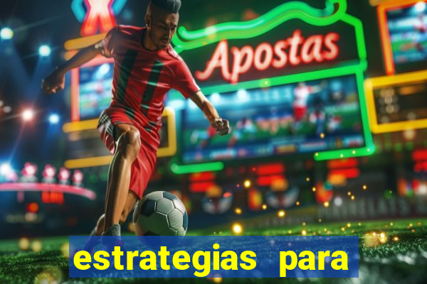 estrategias para jogos slots