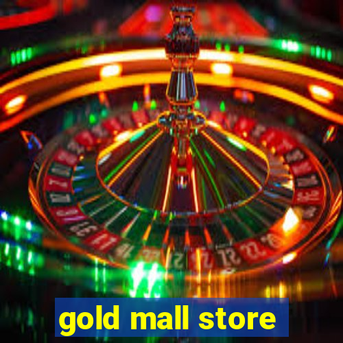 gold mall store