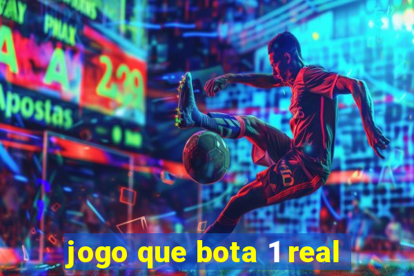 jogo que bota 1 real