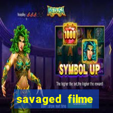 savaged filme completo dublado