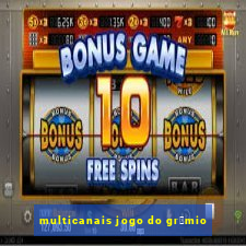 multicanais jogo do gr锚mio