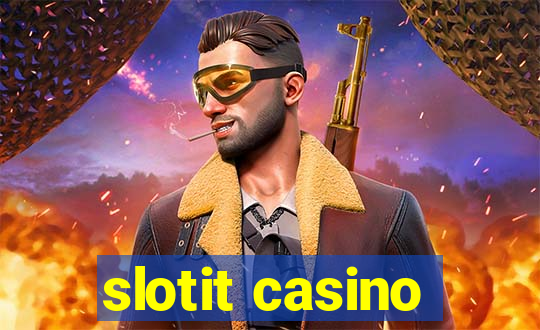 slotit casino