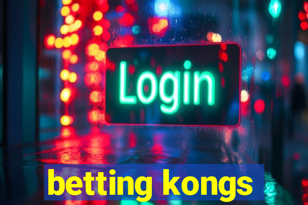 betting kongs