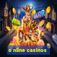 o nline casinos