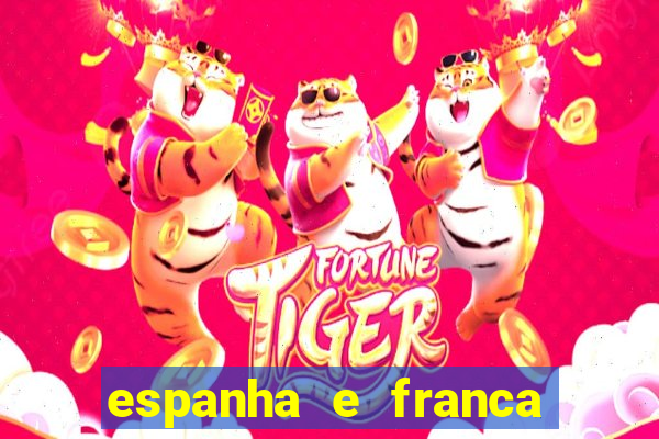 espanha e franca ao vivo