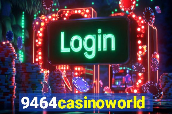 9464casinoworld