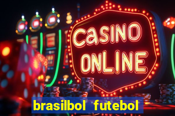 brasilbol futebol placar ao vivo