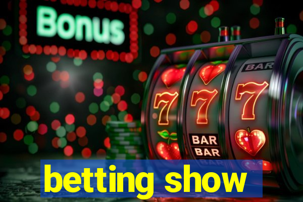 betting show