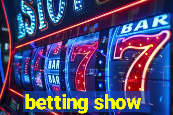 betting show