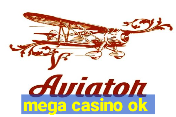 mega casino ok