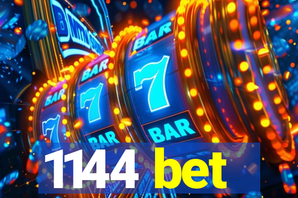 1144 bet