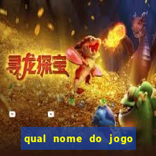 qual nome do jogo do tigrinho