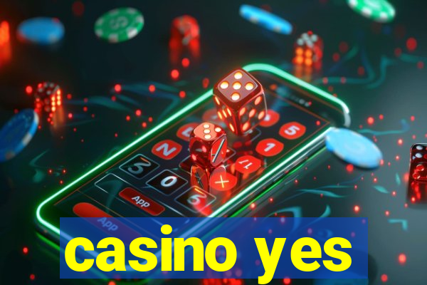 casino yes