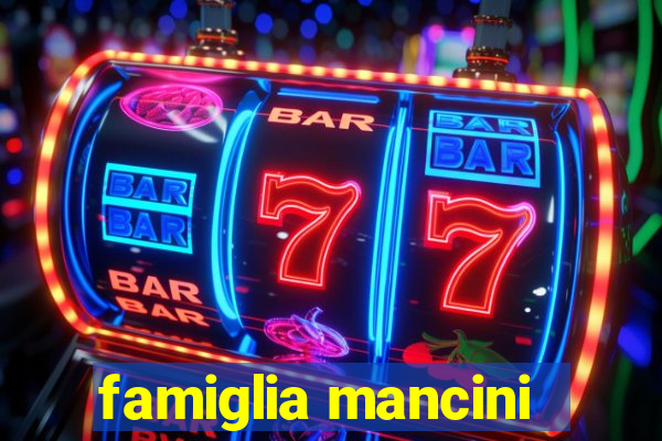 famiglia mancini