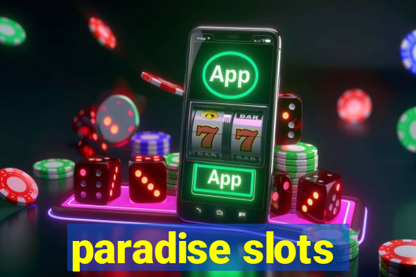 paradise slots