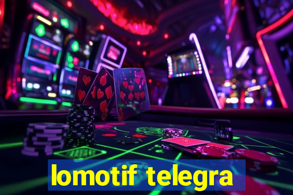 lomotif telegra