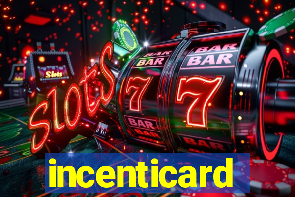 incenticard