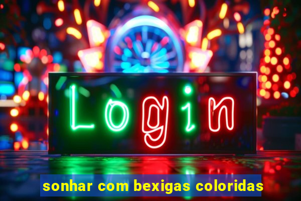 sonhar com bexigas coloridas