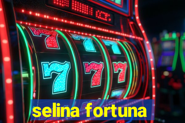 selina fortuna