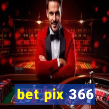 bet pix 366