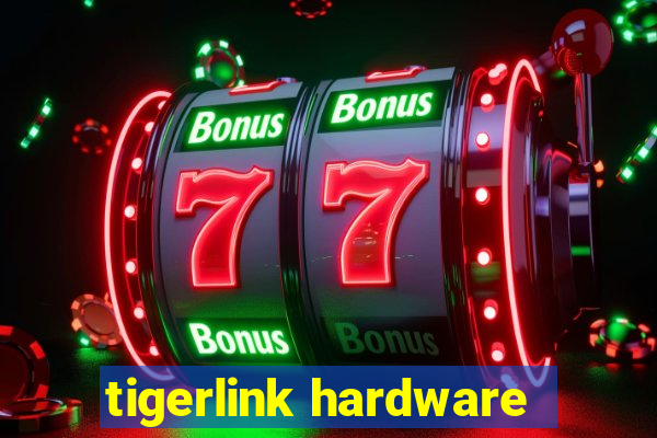 tigerlink hardware