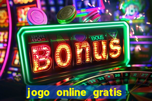 jogo online gratis que ganha dinheiro de verdade