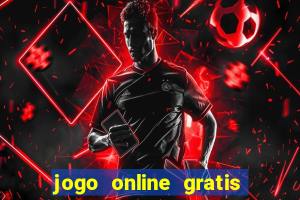 jogo online gratis que ganha dinheiro de verdade