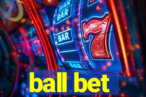 ball bet