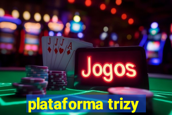 plataforma trizy