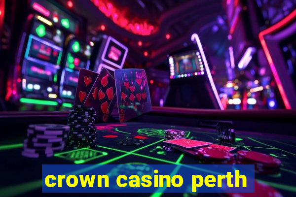 crown casino perth