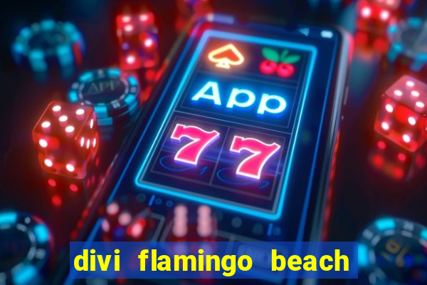 divi flamingo beach resort & casino