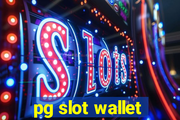 pg slot wallet