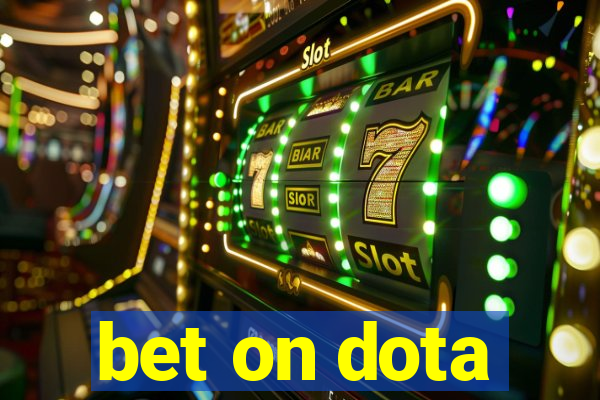 bet on dota