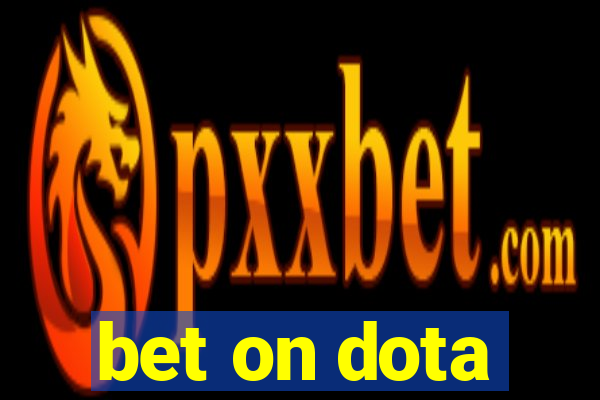 bet on dota