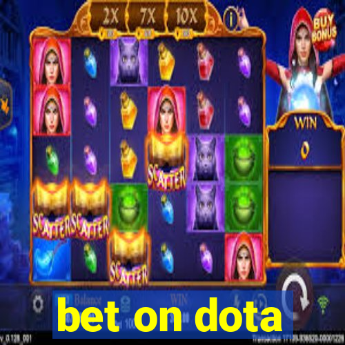 bet on dota