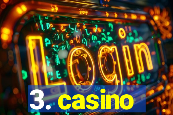 3. casino