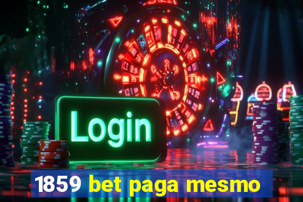 1859 bet paga mesmo