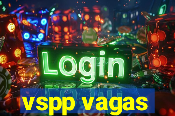 vspp vagas