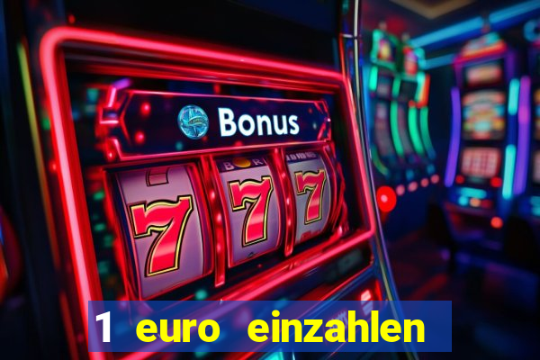 1 euro einzahlen casino bonus