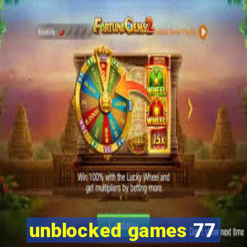 unblocked games 77